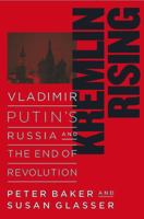 Kremlin Rising: Vladimir Putin's Russia and the End of Revolution 1597971227 Book Cover