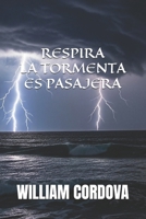 Respira: La Tormenta Es Pasajera (Spanish Edition) B0FLWVKTXT Book Cover
