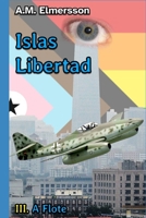 Islas Libertad: III: A Flote (Spanish Edition) B0DRTJT715 Book Cover