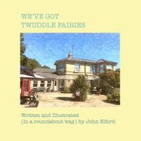 We've Got Twuddle Fairies B0BBFW7FWT Book Cover