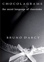 Chocolagrams - The Secret Language of Chocolates 1326718355 Book Cover