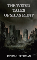 The Weird Tales of Silas Flint 0578970880 Book Cover