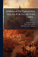 Jornada De Tarazona Hecha Por Felipe Ii En 1592 ... 1247786692 Book Cover