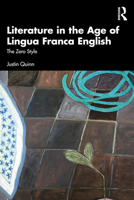 Literature in the Age of Lingua Franca English: The Zero Style 1032861541 Book Cover