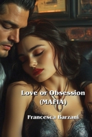 Love or Obsession (MAFIA) B0DPT8QFR5 Book Cover
