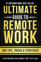 The Ultimate Guide To Remote Work: 900 Tips, Strategies and Insights 1087888042 Book Cover