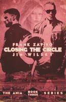 Closing the Circle (Ania Trilogy) 1495290913 Book Cover