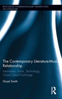 The Contemporary Literature-Music Relationship: Intermedia, Voice, Technology, Cross-Cultural Exchange 0367872412 Book Cover