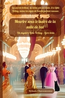 Meurtre sous le lustre de la salle de bal: Les secrets brillent. La vérité éclate. Et à Little Firling, même les héritages ont des rancunes. (Un Mystère Little Firling) (French Edition) 1997663236 Book Cover