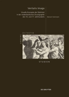 Veritatis Imago: Visuelle Konzepte Der Wahrheit in Der Niederländischen Druckgraphik Des 16. Und 17. Jahrhunderts 3111122530 Book Cover