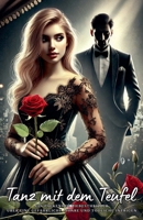 Tanz mit dem Teufel: Ein packender Liebesthriller über eine gefährliche Affäre und tödliche Intrigen (German Edition) B0DSKBJ89B Book Cover