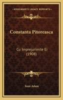 Constanta Pitoreasca: Cu Imprejurimile Ei (1908) 1168580617 Book Cover