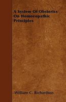 A System of Obstetrics on Hom Opathic Principles 1164552848 Book Cover