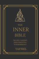The Inner Bible: The Soul's Journey 1969003006 Book Cover