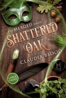 Shattered Oak: A supernatural post apocalyptic fantasy with a touch of romance 1954603460 Book Cover