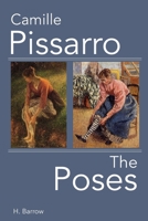 Camille Pissarro The Poses 1471698971 Book Cover