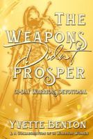 The Weapons Didn't Prosper: 31-Day Warriors Devotional 1734633530 Book Cover