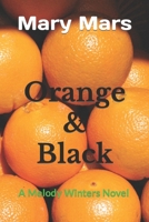 Orange & Black: A Melody Winters Novel B0BGN97X8P Book Cover