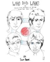 WHO DID WHAT: The Audio And Visual Documents Of THE WHO Volume 1 1964-1970 1475030096 Book Cover