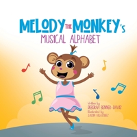 Melody the Monkey's Musical Alphabet 1662868901 Book Cover