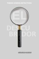 El Descubridor: Todos somos detectives 1537546597 Book Cover