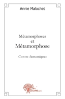 Métamorphoses et Métamorphose: Contes fantastiques (French Edition) 2812143754 Book Cover