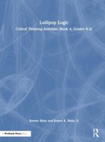 Lollipop Logic: Critical Thinking Activities (Book 4, Grades K-2) 1032779837 Book Cover