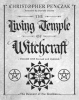 The Living Temple of Witchcraft: The Descent of the Goddess 0738714259 Book Cover