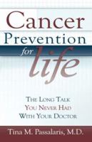 Cancer Prevention for Life: The Long Talk You Never Had With Your Doctor 1593304617 Book Cover