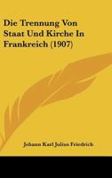 Die Trennung von Staat und Kirche in Frankreich 1120410703 Book Cover