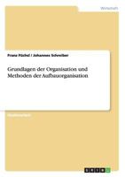 Grundlagen Der Organisation Und Methoden Der Aufbauorganisation 3656658900 Book Cover