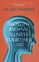 Tackling Mental Illness Together: A Biblical And Practical Approach 1783595590 Book Cover