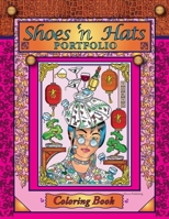 Shoes 'n Hats Portfolio Coloring Book: Coloring Book 1533637970 Book Cover