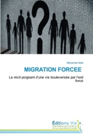 MIGRATION FORCEE: Le récit poignant d’une vie bouleversée par l’exil forcé 613959281X Book Cover