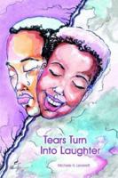 Tears Turn Into Laughter 1403370249 Book Cover