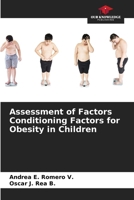 Assessment of Factors Conditioning Factors for Obesity in Children 6207288831 Book Cover