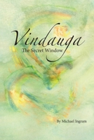 Vindauga: The Secret Window 1736084240 Book Cover