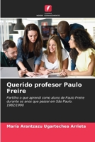 Querido profesor Paulo Freire (Portuguese Edition) 6206957039 Book Cover