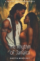 The Rhythm of Jamaica: A Black Travel Romance (Black Travel Romances) B0F6D2K8BB Book Cover
