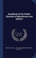 Handbook of the public libraries of Manchester and Salford 134028779X Book Cover