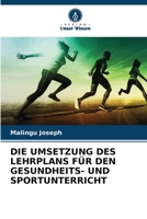 Die Umsetzung Des Lehrplans Für Den Gesundheits- Und Sportunterricht 6205642050 Book Cover