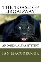 The Toast of Broadway 1500138347 Book Cover