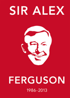 The Alex Ferguson Quote Book: The Greatest Manager in His Own Words 1529105137 Book Cover