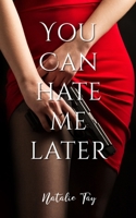You Can Hate Me Later B0C2SMM4P1 Book Cover