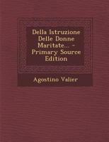 Della Istruzione Delle Donne Maritate... 1293088013 Book Cover