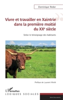 Vivre et travailler en Xaintrie dans la première moitié du XXe siècle: Selon le témoignage des habitants (Logiques Sociales) (French Edition) 2343178275 Book Cover