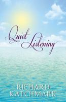 Quiet Listening 0741475065 Book Cover