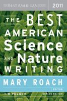 Best American Science and Nature Writing 2011: The Best American Series