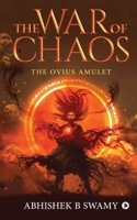 The War of Chaos: The Ovius Amulet 164546895X Book Cover