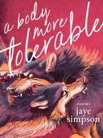 A Body More Tolerable 155152967X Book Cover